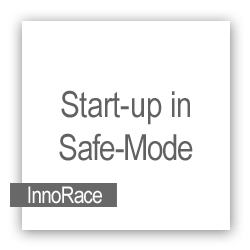 Start-Up in Safe-Mode Start-Up in Safe-Mode